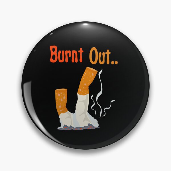 Item preview, Burnt Out... Cigarette  designed and sold by mkzmerch.