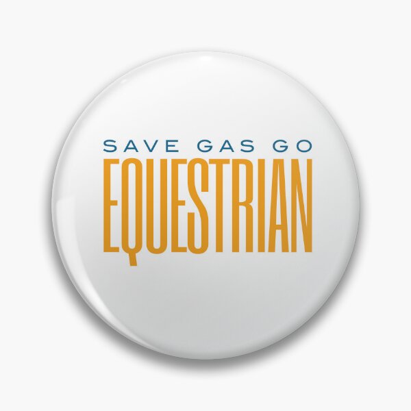 Item preview, Funny Equestrian Save Gas Go Equestrian designed and sold by whyitsme.