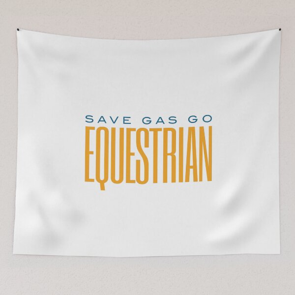 Item preview, Funny Equestrian Save Gas Go Equestrian designed and sold by whyitsme.