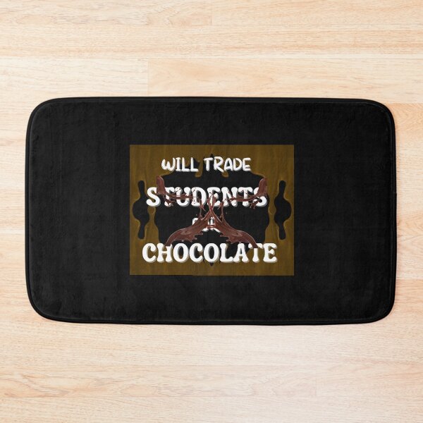 Item preview, Copy of Will trade students for chocolate designed and sold by NikkosDesigns.