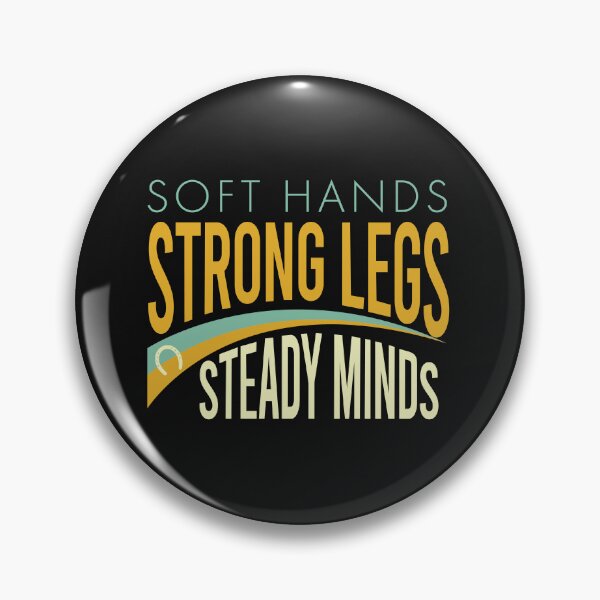 Item preview, Equestrian Saying Soft Hands Strong Legs Steady Minds designed and sold by whyitsme.