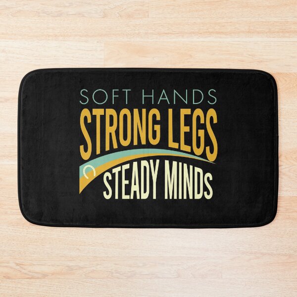 Item preview, Equestrian Saying Soft Hands Strong Legs Steady Minds designed and sold by whyitsme.
