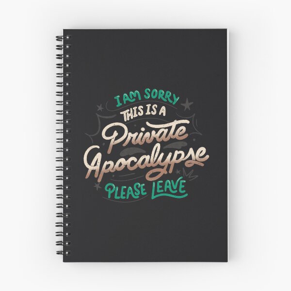 Item preview, I am Sorry, This is a Private Apocalypse, Please Leave by Tobe Fonseca designed and sold by Tobe Fonseca®.