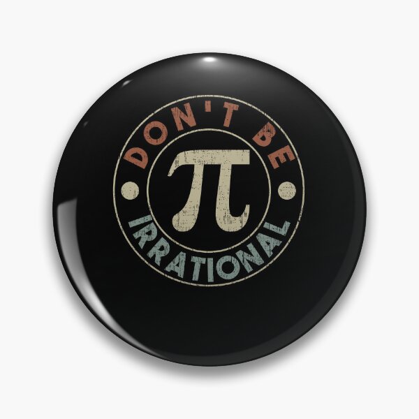 Item preview, Funny Pi Day Don't Be Irrational Retro Vintage Math Geeks designed and sold by MacAndMoose.