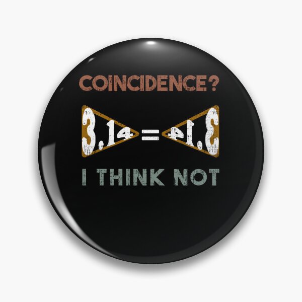Item preview, Funny Pi Day 3.14 = Pie Coincidence I Think Not Retro Vintage Math Geeks designed and sold by MacAndMoose.
