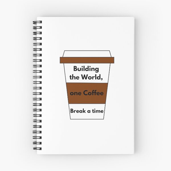 Item preview, Building The World one Coffee Break a time designed and sold by WearYourMood.