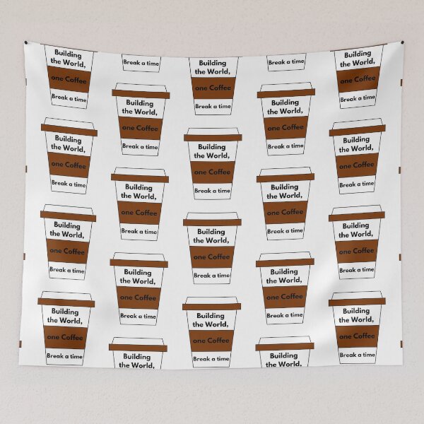 Item preview, Building The World one Coffee Break a time designed and sold by WearYourMood.