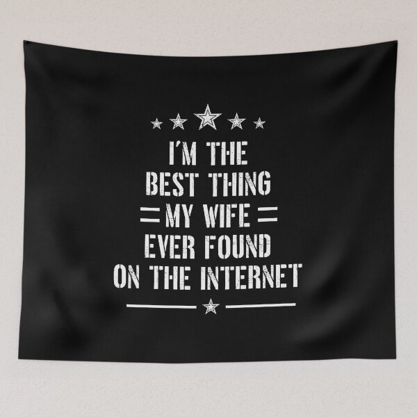 Item preview, funny gift for him I'm The Best Thing My Wife Ever Found Sassy funny sarcastic offended Rude saying  designed and sold by joygift369.