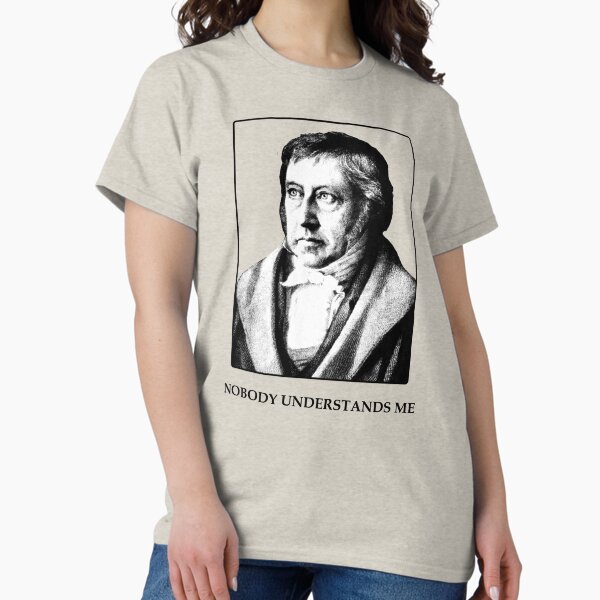 Vista previa del artículo con la obra «Hegel - nadie me entiende - Camisa divertida del Filósofo», diseñado y vendido por The Philosopher's Shirt.