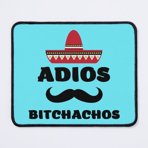 Item preview, Adios Bitchachos - Funny Mexican Spanglish Joke design designed and sold by LordAudes.