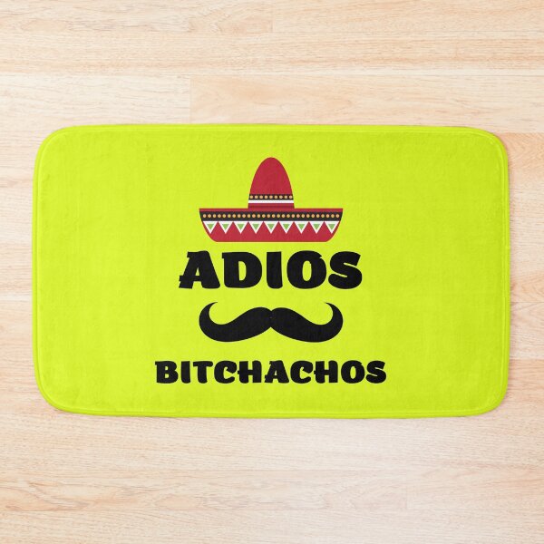 Item preview, Adios Bitchachos - Funny Mexican Spanglish Joke design designed and sold by LordAudes.
