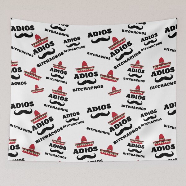 Item preview, Adios Bitchachos - Funny Mexican Spanglish Joke design designed and sold by LordAudes.