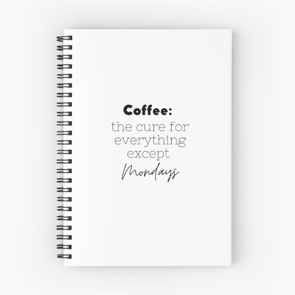 Item preview, Coffee: the Cure for Everything Except Mondays designed and sold by WearYourMood.