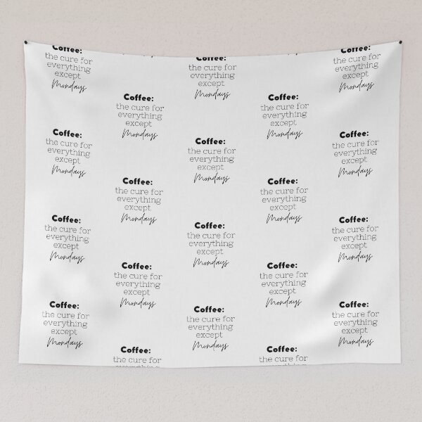 Item preview, Coffee: the Cure for Everything Except Mondays designed and sold by WearYourMood.
