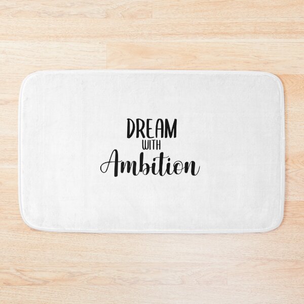 Item preview, Dream with Ambition designed and sold by Wes Losner.