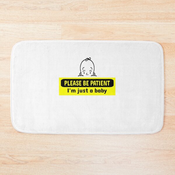 Item preview, Please be patient, i'm just a baby - Baby Car Bumper - Funny bumper stickers for parents designed and sold by amine163.