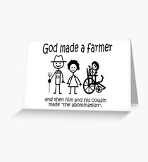 Funny Dark Humor- God Made a Farmer: Farmer Made an Abomination Greeting Card