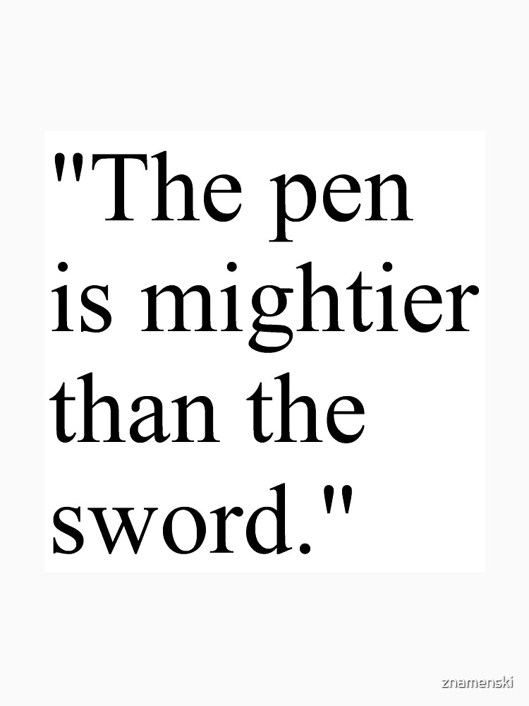 Proverb: The pen is mightier than the sword. #Proverb #pen #mightier #sword. Пословица: Перо сильнее меча by znamenski