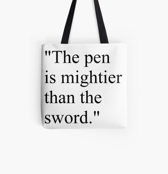 Proverb: The pen is mightier than the sword. #Proverb #pen #mightier #sword. Пословица: Перо сильнее меча All Over Print Tote Bag
