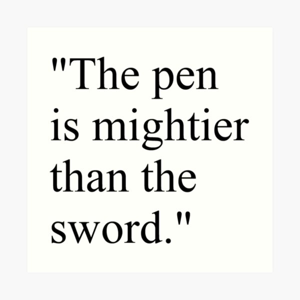 Proverb: The pen is mightier than the sword. #Proverb #pen #mightier #sword. Пословица: Перо сильнее меча Art Print