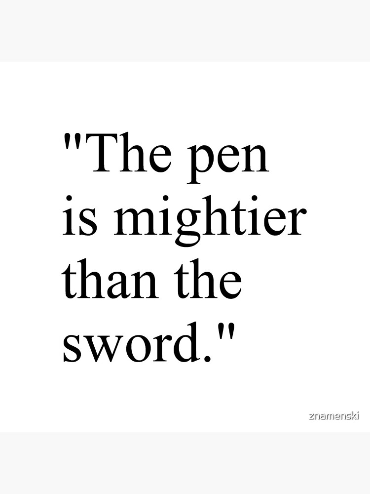 Proverb: The pen is mightier than the sword. #Proverb #pen #mightier #sword. Пословица: Перо сильнее меча by znamenski