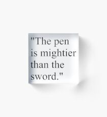 Proverb: "The pen is mightier than the sword.", #Proverb, #pen, #mightier, #sword, Пословица: Перо сильнее меча, #Пословица, #Перо, #сильнее, #меч, #Притча, #Перосильнеемеча  #penismightierthansword Acrylic Block
