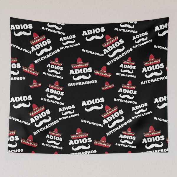 Item preview, Adios Bitchachos - Funny Mexican Spanglish Joke design designed and sold by LordAudes.