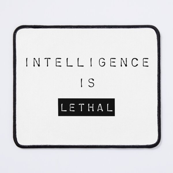Item preview, Intelligence Is Lethal designed and sold by Yourfavshop600.