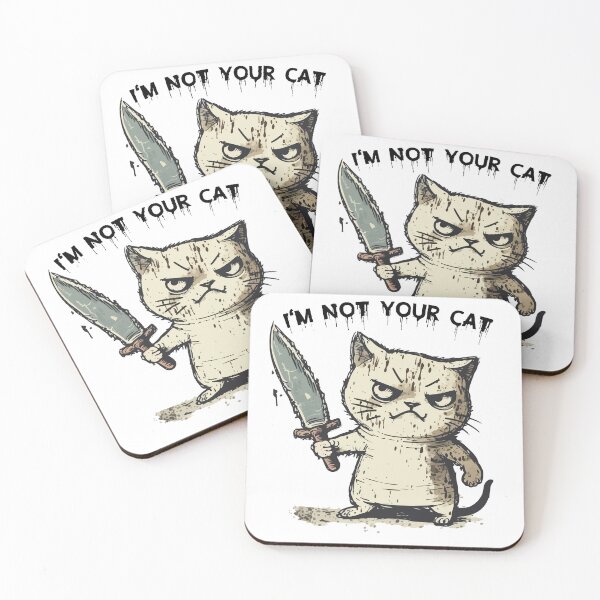 Item preview, Angry Cat,I'm Not Your Cat designed and sold by onemood.