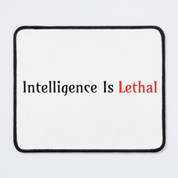 Item preview, Intelligence Is Lethal designed and sold by Yourfavshop600.