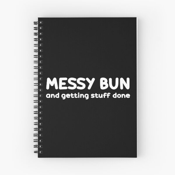 Item preview, messy bun and getting stuff done designed and sold by Ｖｉｂｉｎ ❤️✨.