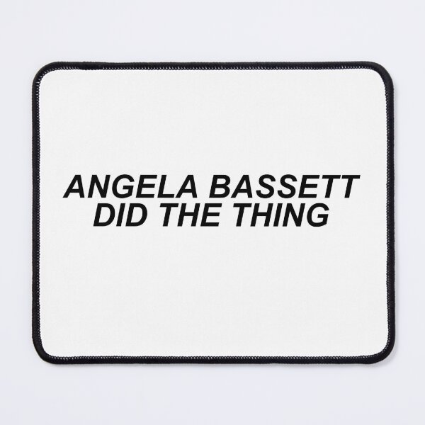 Item preview, ANGELA BASSETT DID THE THING - BLACK designed and sold by MakeASceneFilm.