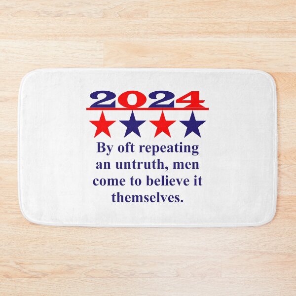 Item preview, By Oft Repeating An Untruth - Political Quote  designed and sold by CrankyOldDude.