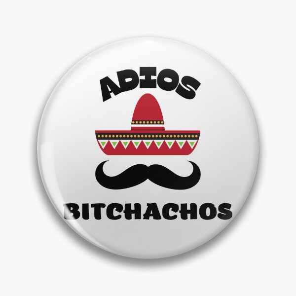 Item preview, Funny Mexican Spanglish Joke design - Adios Bitchachos designed and sold by LordAudes.