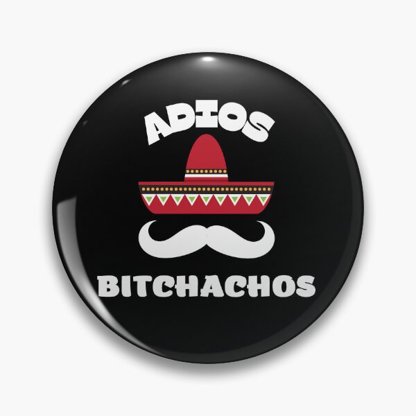 Item preview, Funny Mexican Spanglish Joke design - Adios Bitchachos designed and sold by LordAudes.