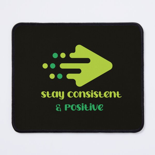 Item preview, Stay Consistent & Positive designed and sold by muhammadbazil13.