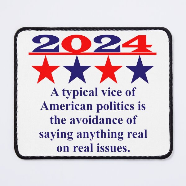 Item preview, A Typical Vice Of American Politics - Political Quote  designed and sold by CrankyOldDude.