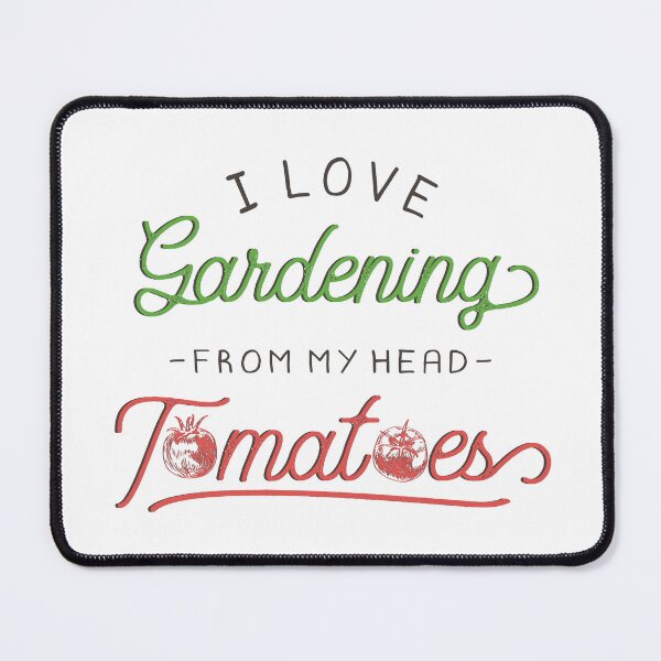 Item preview, I Love Gardening from my Head Tomatoes - OTRBG(Non-Profit) designed and sold by OTRBGStore.