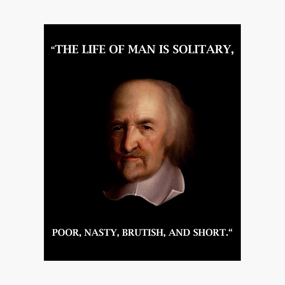 Poster Thomas Hobbes La Vie De L Homme Est Solitaire Philosophie Fun Citation Par The Nerd Shirt Redbubble