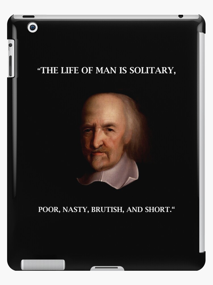 Coque Et Skin Adhesive Ipad Thomas Hobbes La Vie De L Homme Est Solitaire Philosophie Fun Citation Par The Nerd Shirt Redbubble