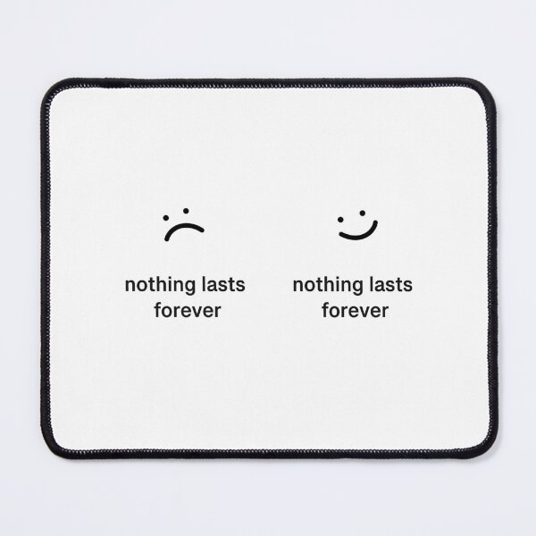 Item preview, Nothing Lasts Forever :) designed and sold by rachgoodman21.