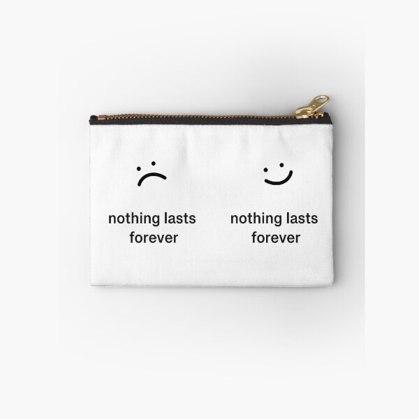 Item preview, Nothing Lasts Forever :) designed and sold by rachgoodman21.