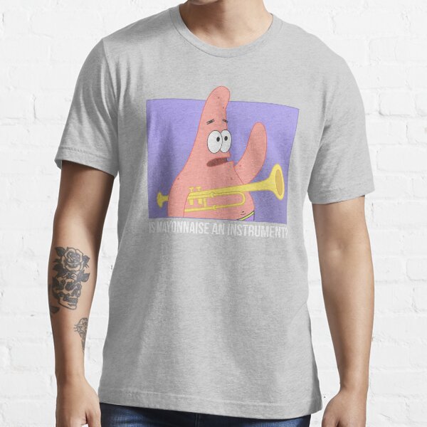  spongebob schwammkopf patrick ist mayonnaise ein instrument t shirt