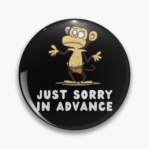 Item preview, Just Sorry in Advance - Dark Background designed and sold by NateFellhauer.