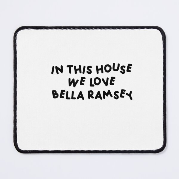 Item preview, in this house we love bella ramsey  designed and sold by shezzastardis.