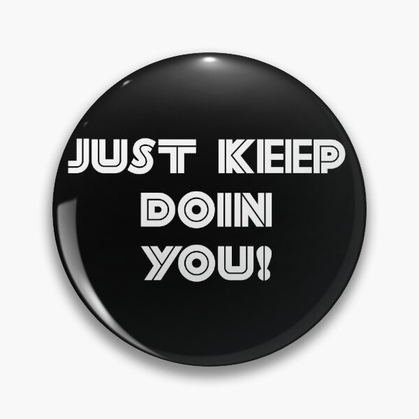 Item preview, Just Keep Doin You - Motivation designed and sold by PeaceSpread.