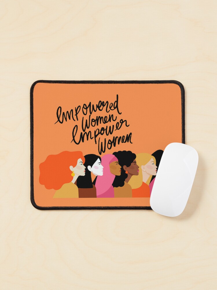 Empowered Women Empower Women - International Women's Day Orange Mouse Pad  for Sale by CraftyBitchHK
