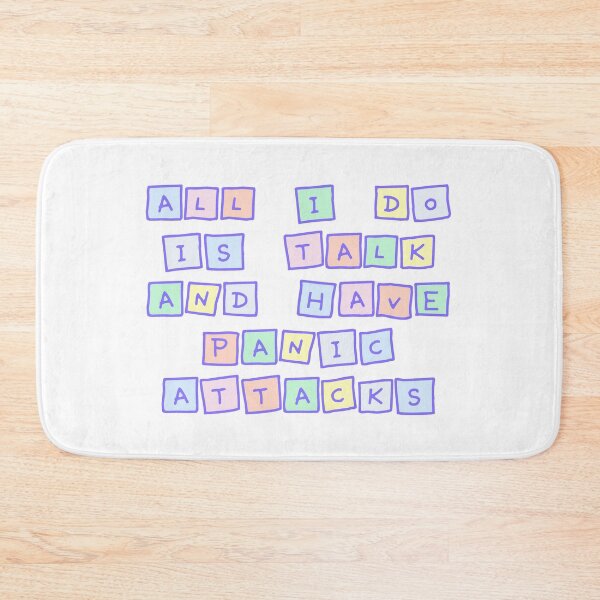 Item preview, All I do is talk and have panic attacks  designed and sold by PeachyPeonies.