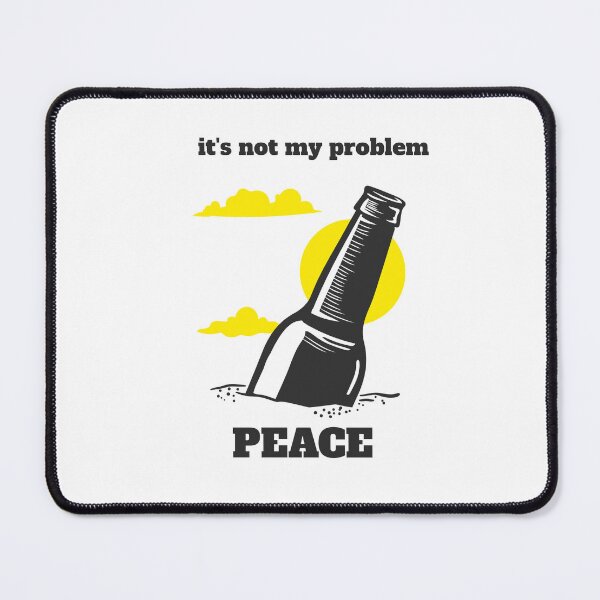Item preview, it's not my problem t-shirt designed and sold by MadeToExpress.