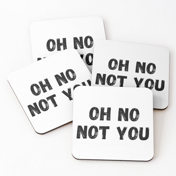 Item preview, OH NO NOT YOU designed and sold by BabyyPiscess99.